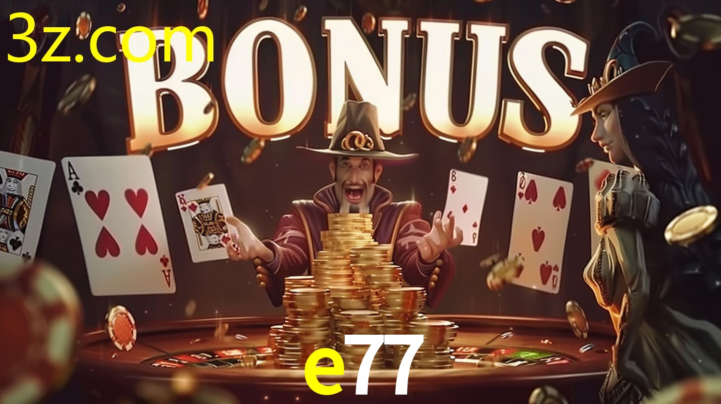 Bonus na Cassino Online E77.COM